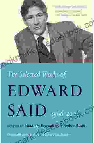 The Selected Works Of Edward Said 1966 2006