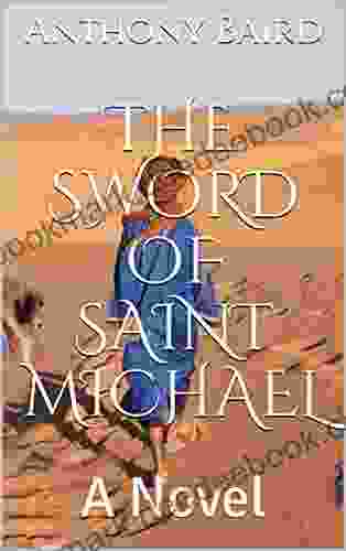 The Sword Of Saint Michael: A Novel