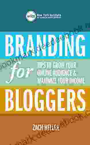 Branding for Bloggers: Tips to Grow Your Online Audience and Maximize Your Income