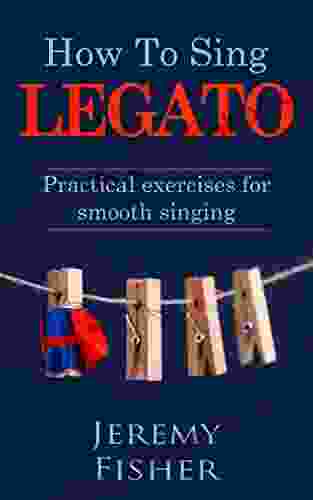 How to Sing Legato: Practical exercises for smooth singing (How to music 1)