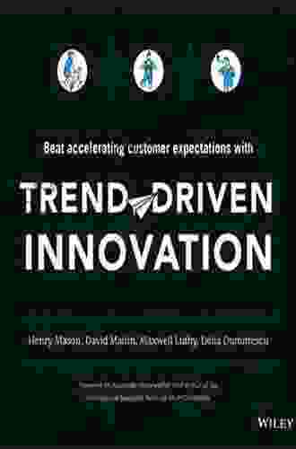 Trend Driven Innovation: Beat Accelerating Customer Expectations