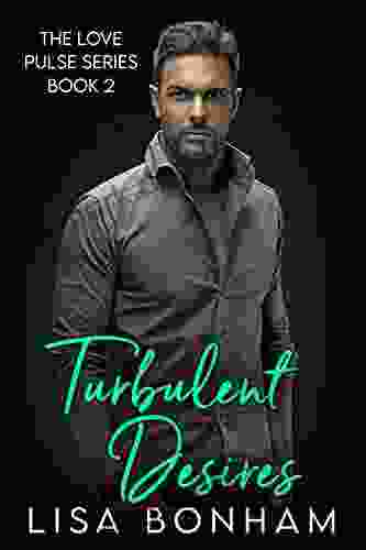 Turbulent Desires: 2 (The Love Pulse 3)