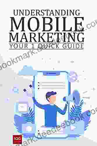 Understanding Mobile Marketing : Your 1 Quick Guide