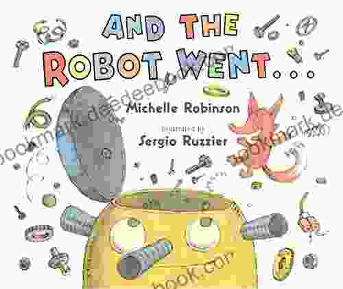 And The Robot Went Michelle Robinson