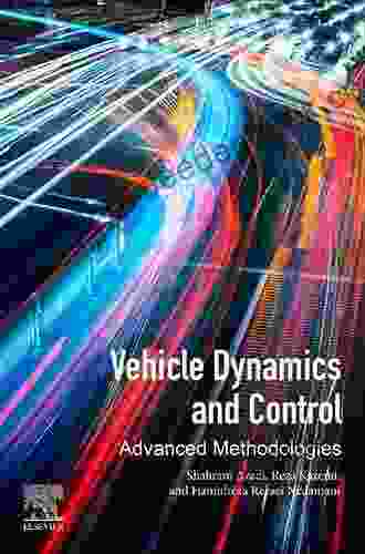 Vehicle Dynamics And Control: Advanced Methodologies