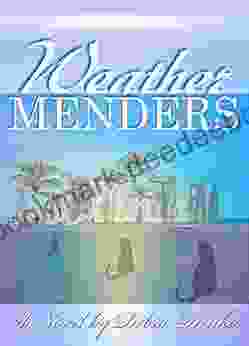 Weather Menders: A Climate Change Time Travel Novel