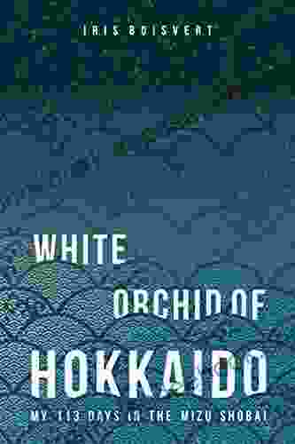 White Orchid Of Hokkaido My 113 Days In The Mizu Shobai