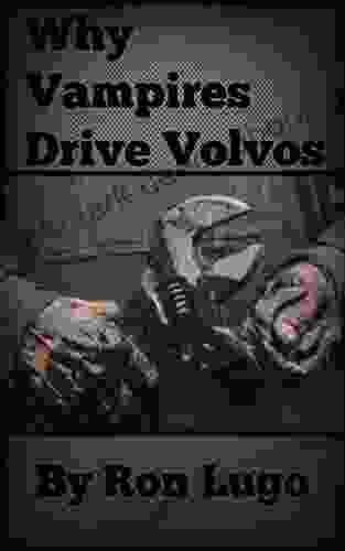 Why Vampires Drive Volvos Carol Ann Martin